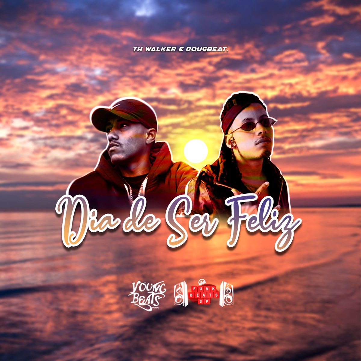 Dia de Ser Feliz - Single by Th Walker album cover