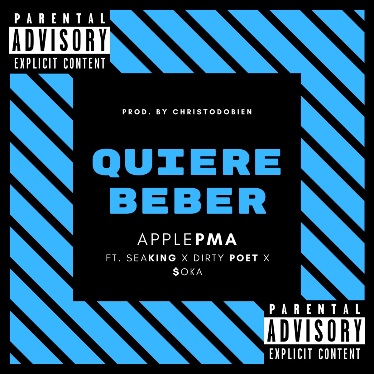 Quiere Beber (feat. SeaKing, Dirty Poet & $oka) - Single by ApplePMA album cover