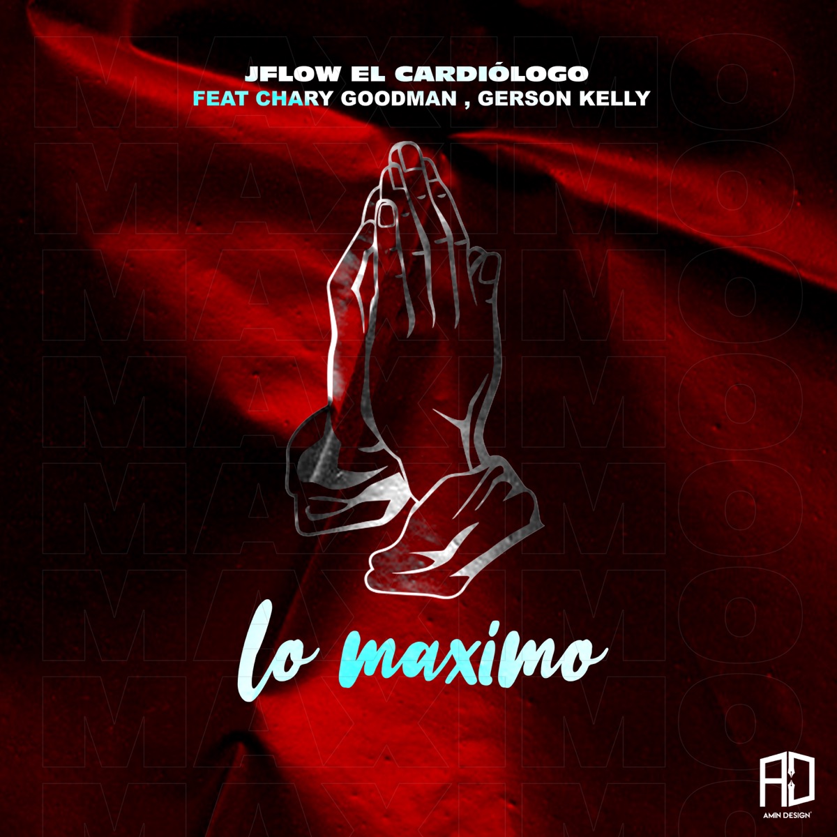 Lo Maximo (feat. Chary Goodman & Gerson Kelly) - Single by Jflow El Cardiologo album cover