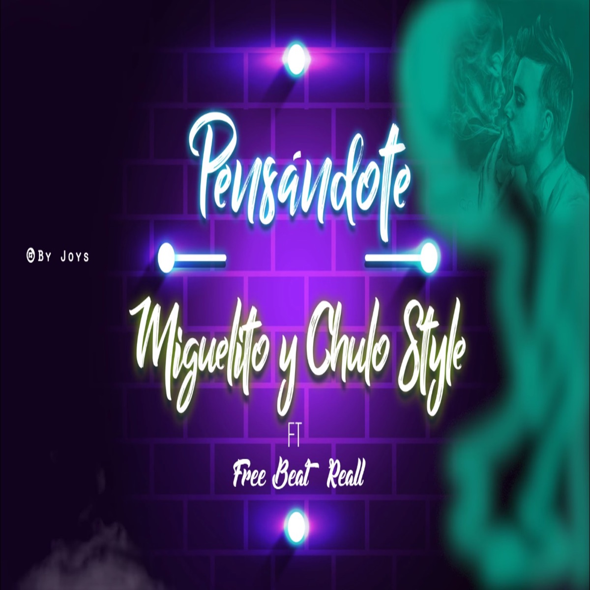 Pensándote (feat. Free Beat Reall) - Single by Miguelito & Chulo Style album cover
