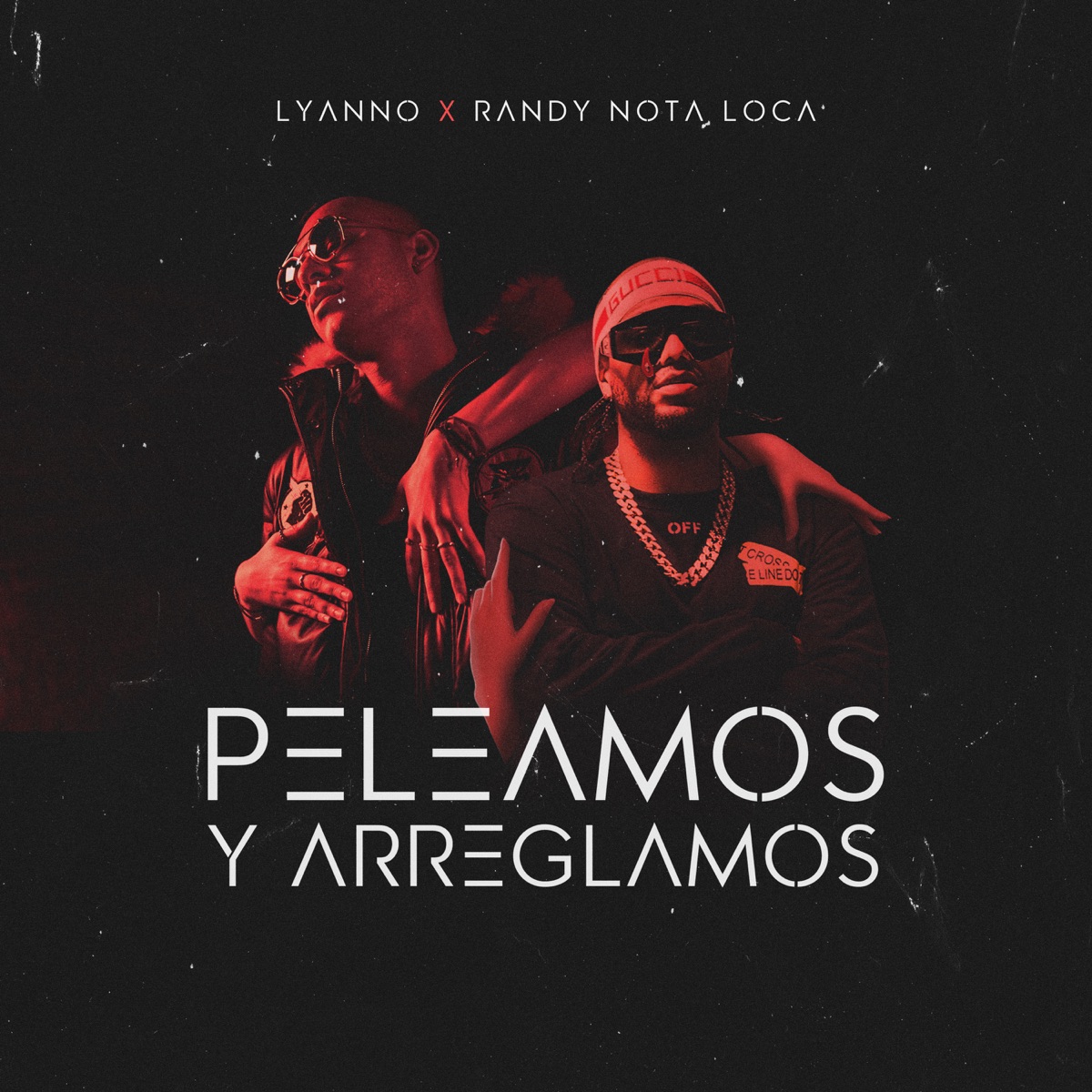 Peleamos y Arreglamos - Single by Lyanno & Randy Nota Loca album cover