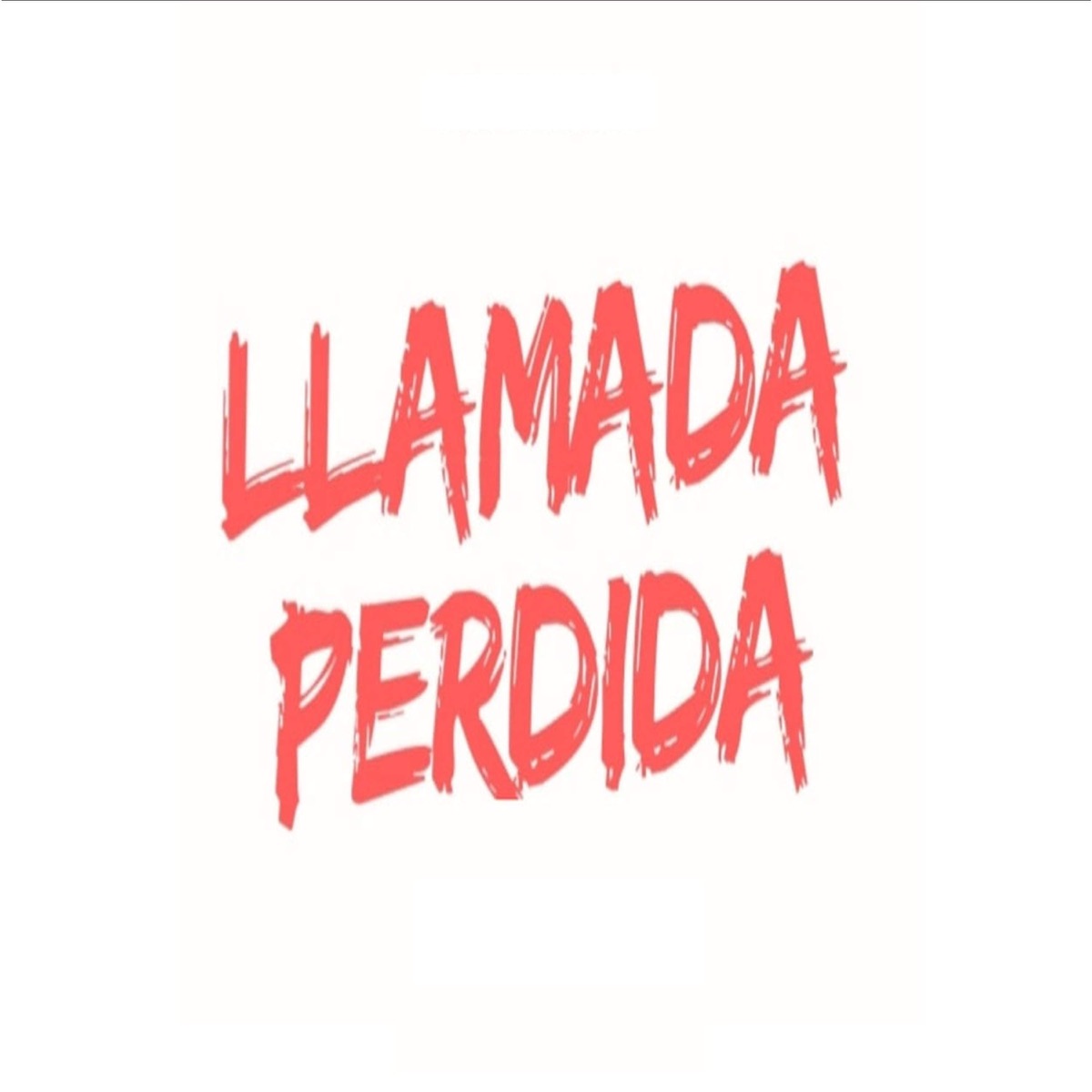 LLAMADA PERDIDA (feat. LUISMANUEL, JAY T & BILLY JHON) - Single by JHVNIOR album cover