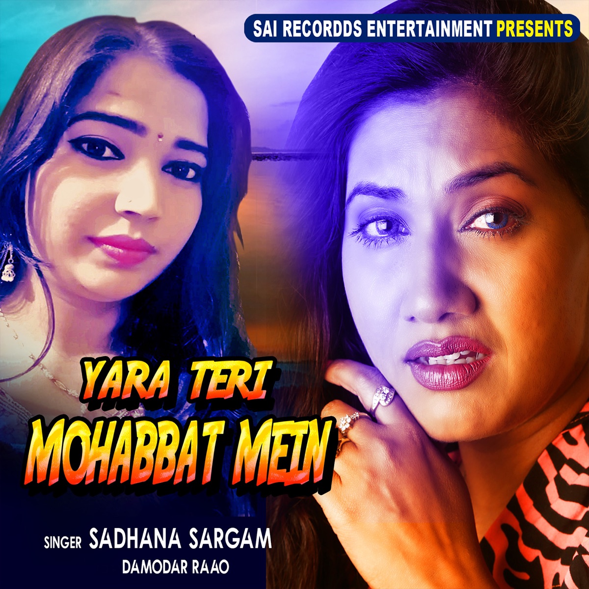 Yara Teri Mohabbat Mein - Single by Sadhana Sargam & Damodar Raao album cover