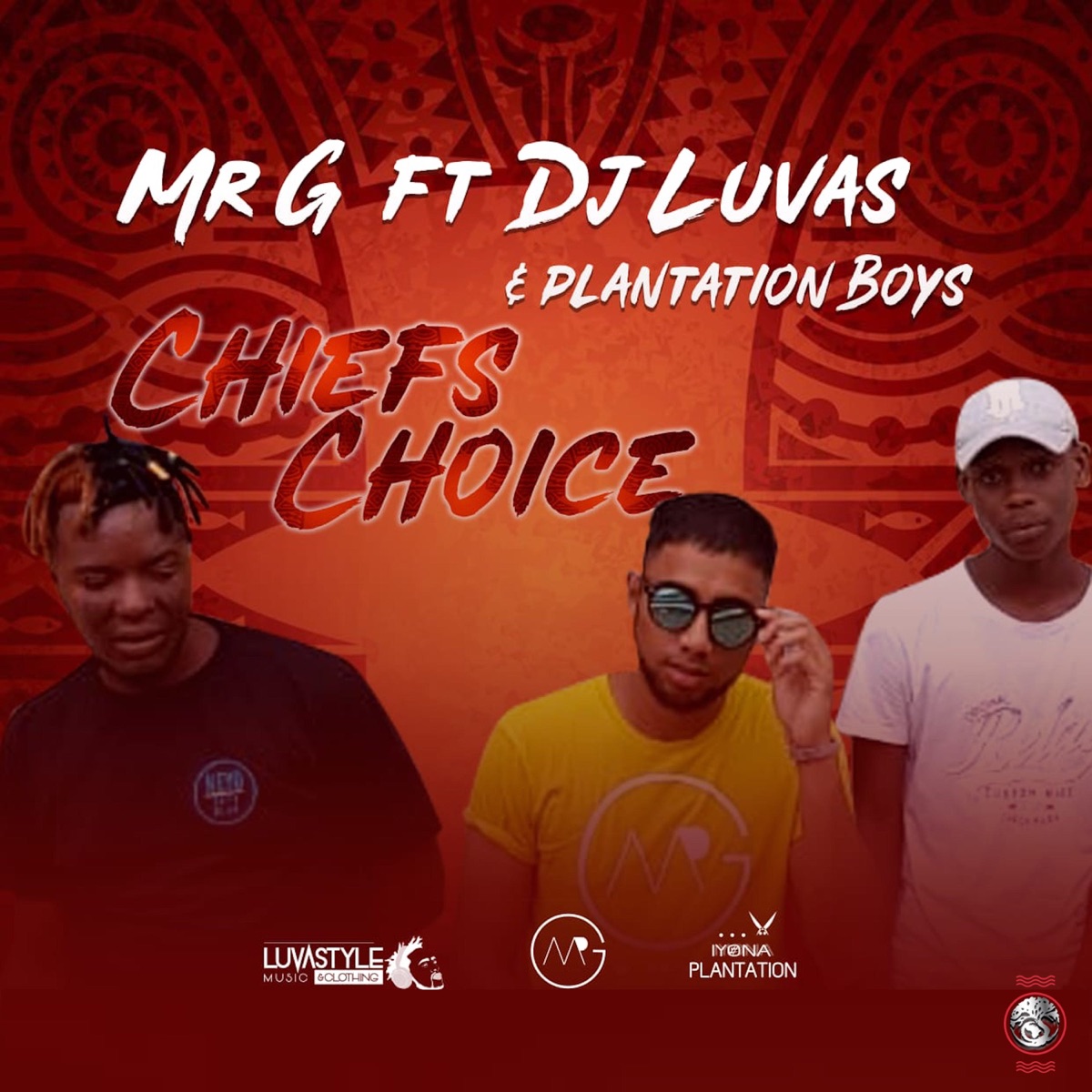 Chiefs Choice (feat. DJ LUVAS & Plantation Boys) - Single by MR G album cover