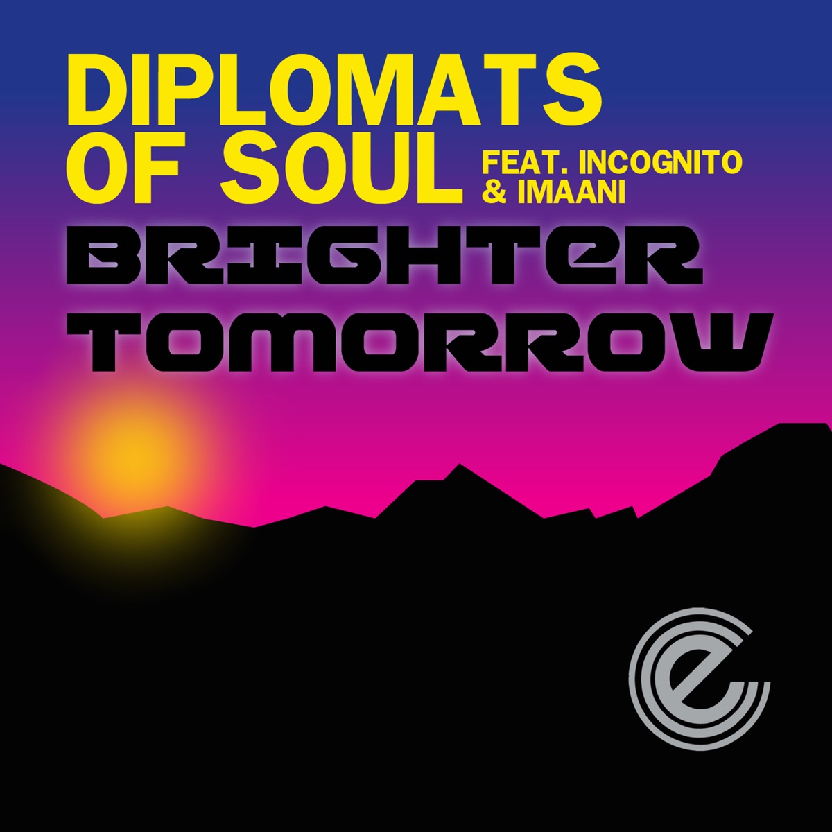 Brighter Tomorrow (feat. Incognito & Imaani) - Single by Diplomats of Soul album cover
