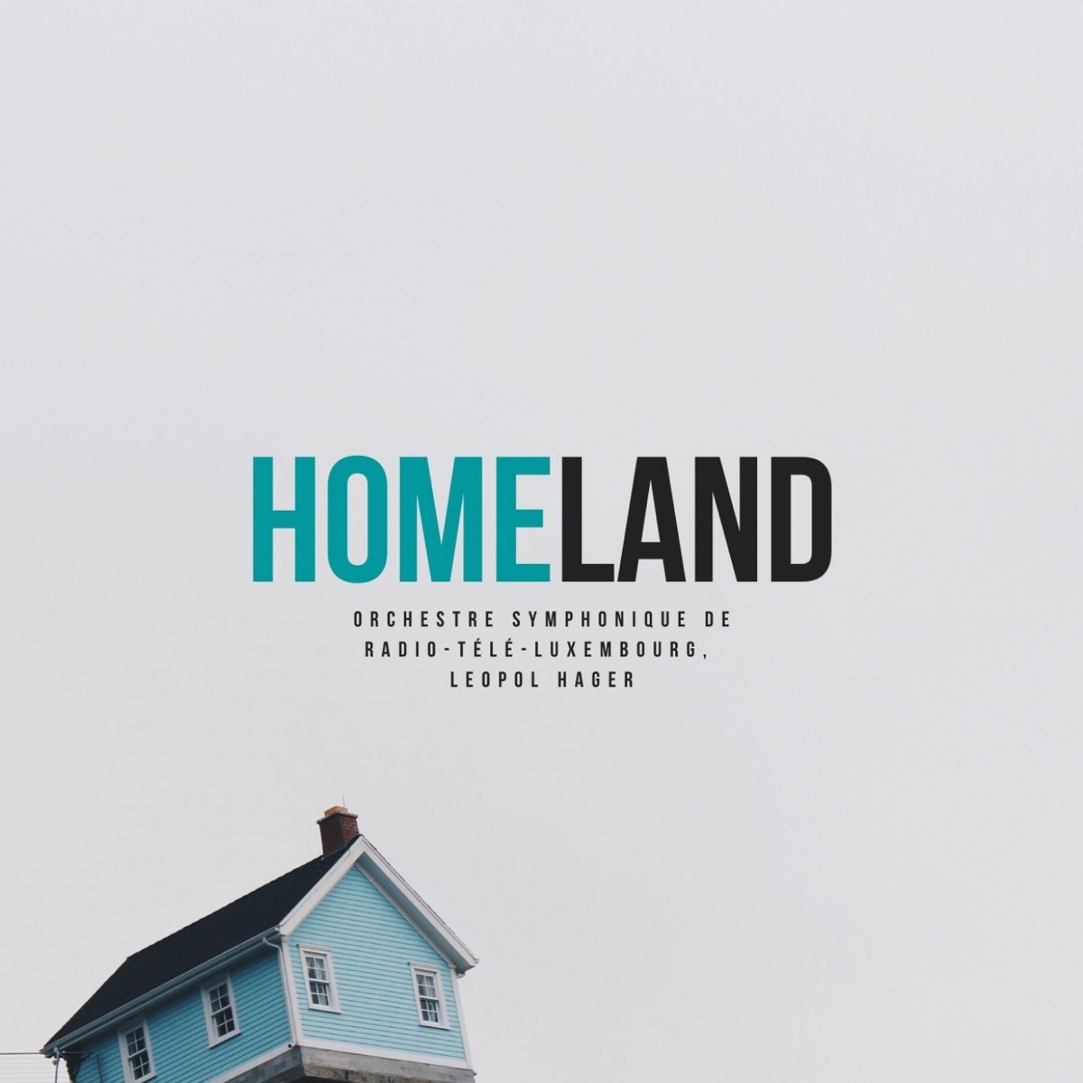 Homeland by Orchestre Symphonique de Radio-Télé-Luxembourg & Leopol Hager album cover