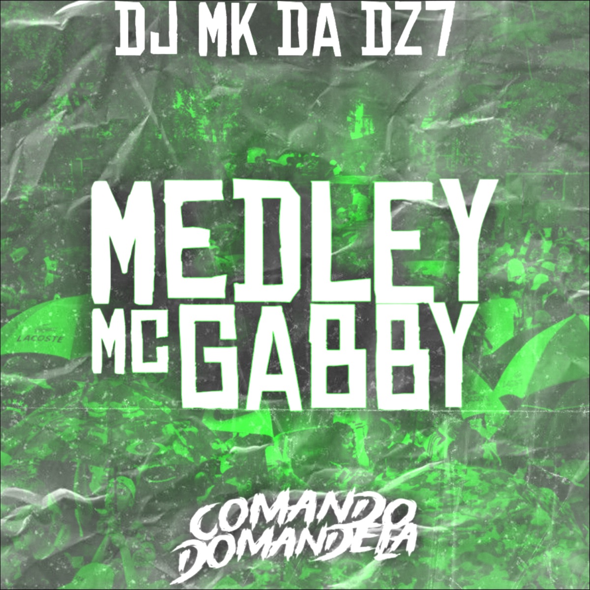 MEDLEY DA MC GABBY - Single by DJ MK DA DZ7 & MC Gabby album cover