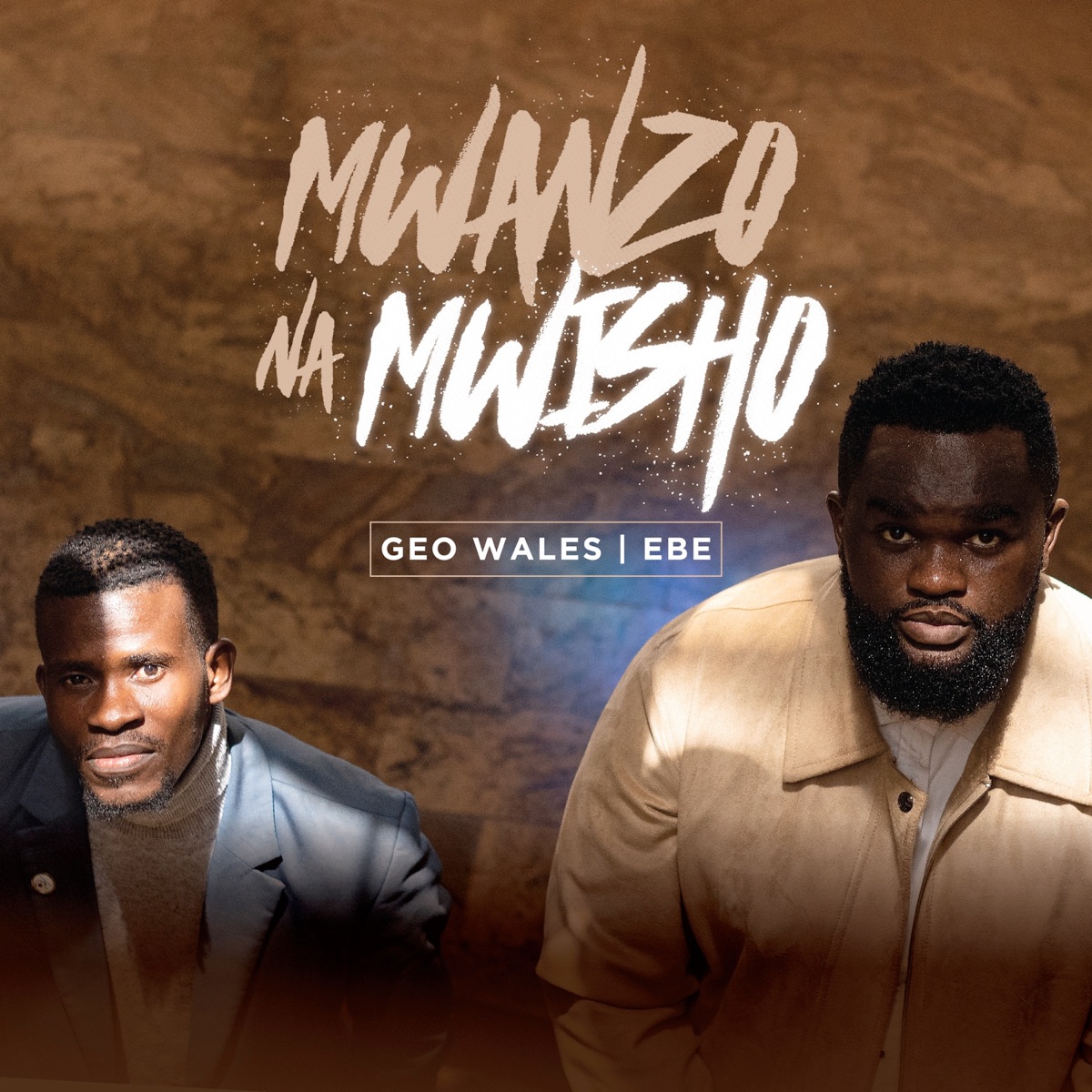 Mwanzo Na Mwisho (feat. Ebe) - Single by Geowales album cover