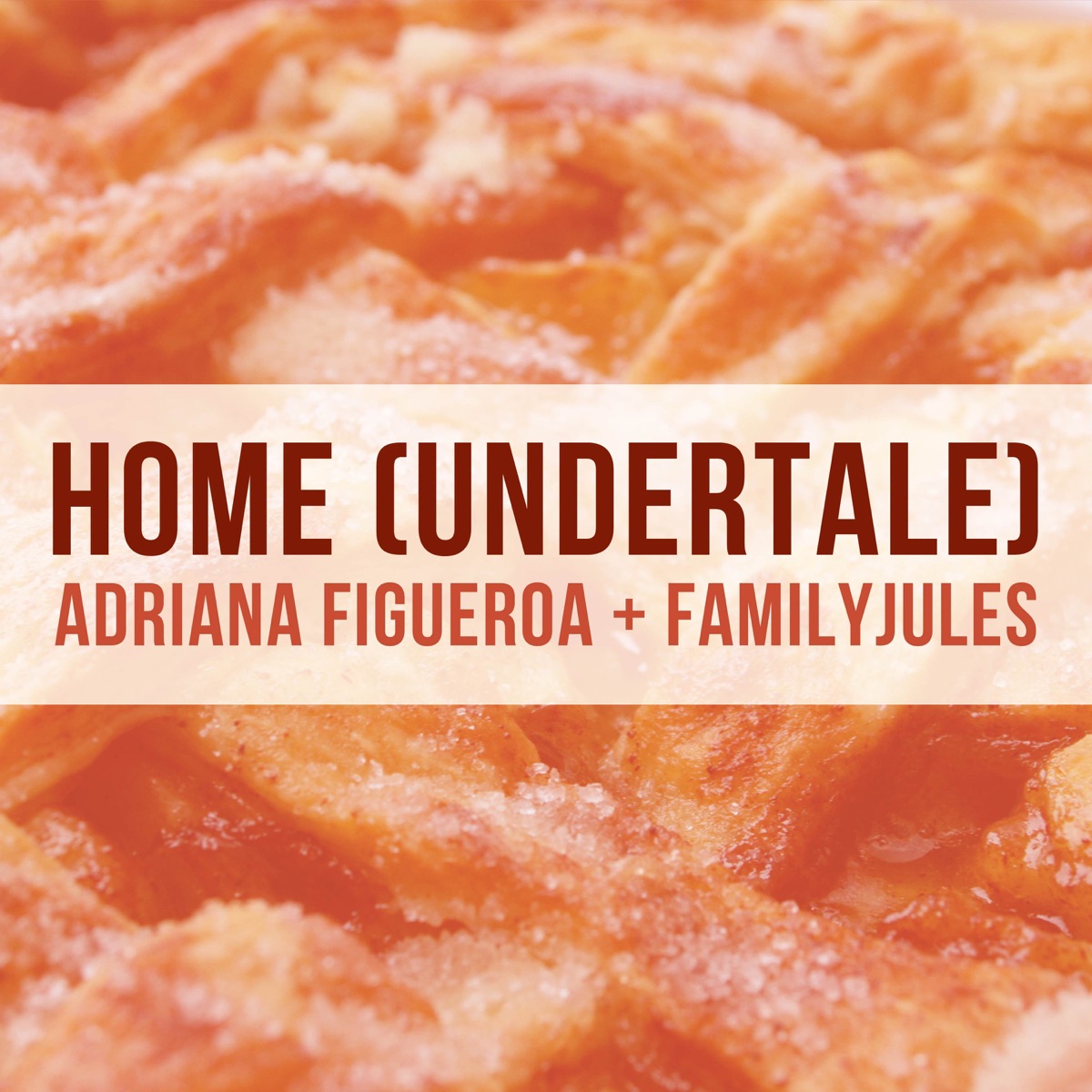 Home (from "Undertale") - Single [feat. FamilyJules] - Single by Adriana Figueroa album cover