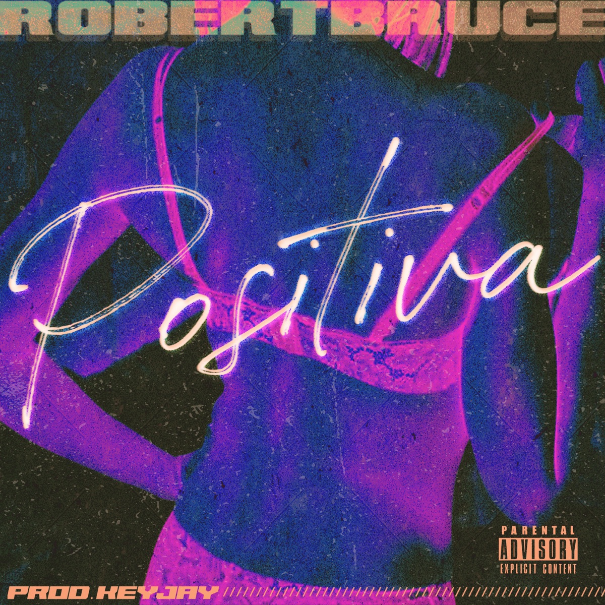 Positiva - Single by Robertbruce & keyjay album cover