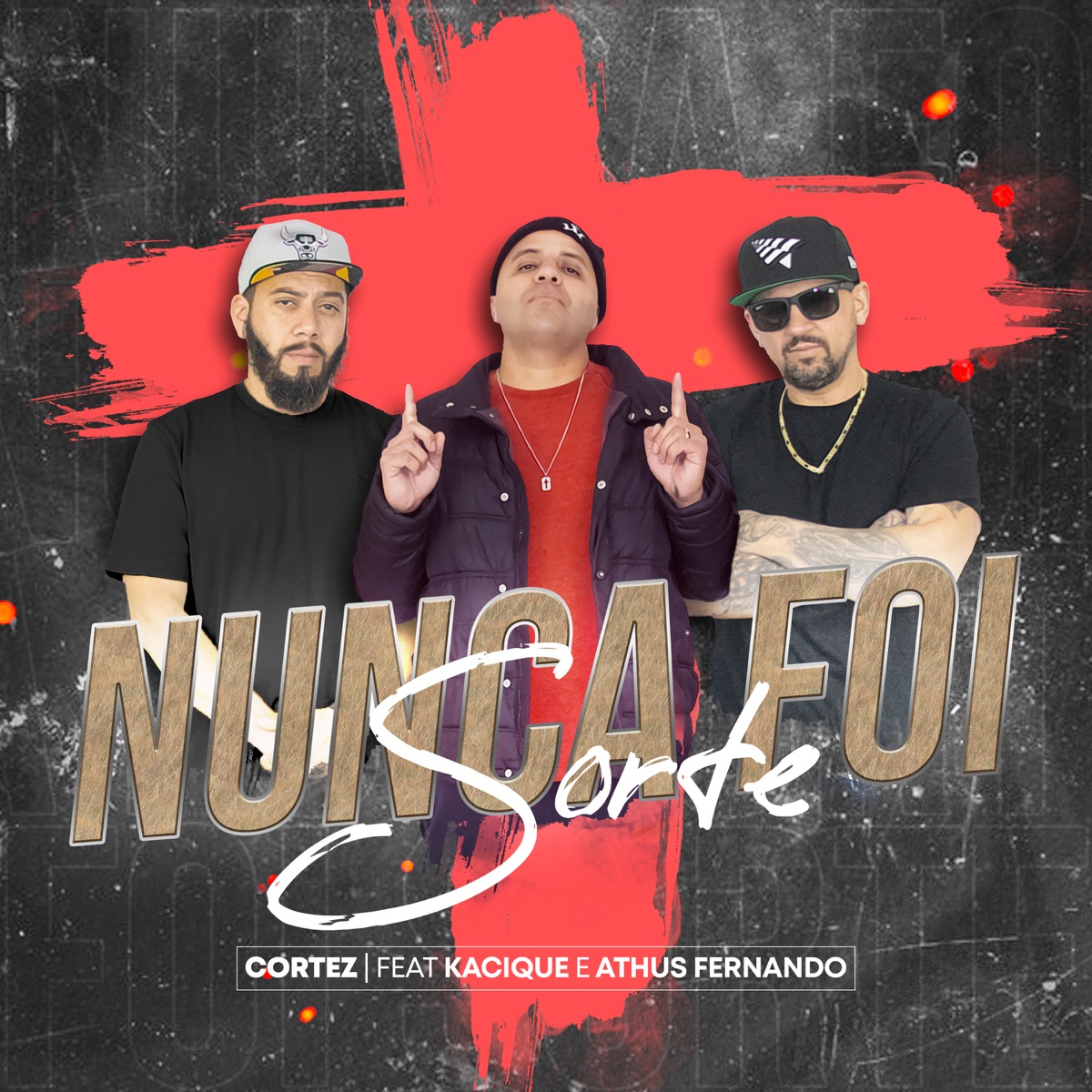 Nunca Foi Sorte (feat. Kacique Efikaz & Athus Fernando) - Single by CortezMC album cover