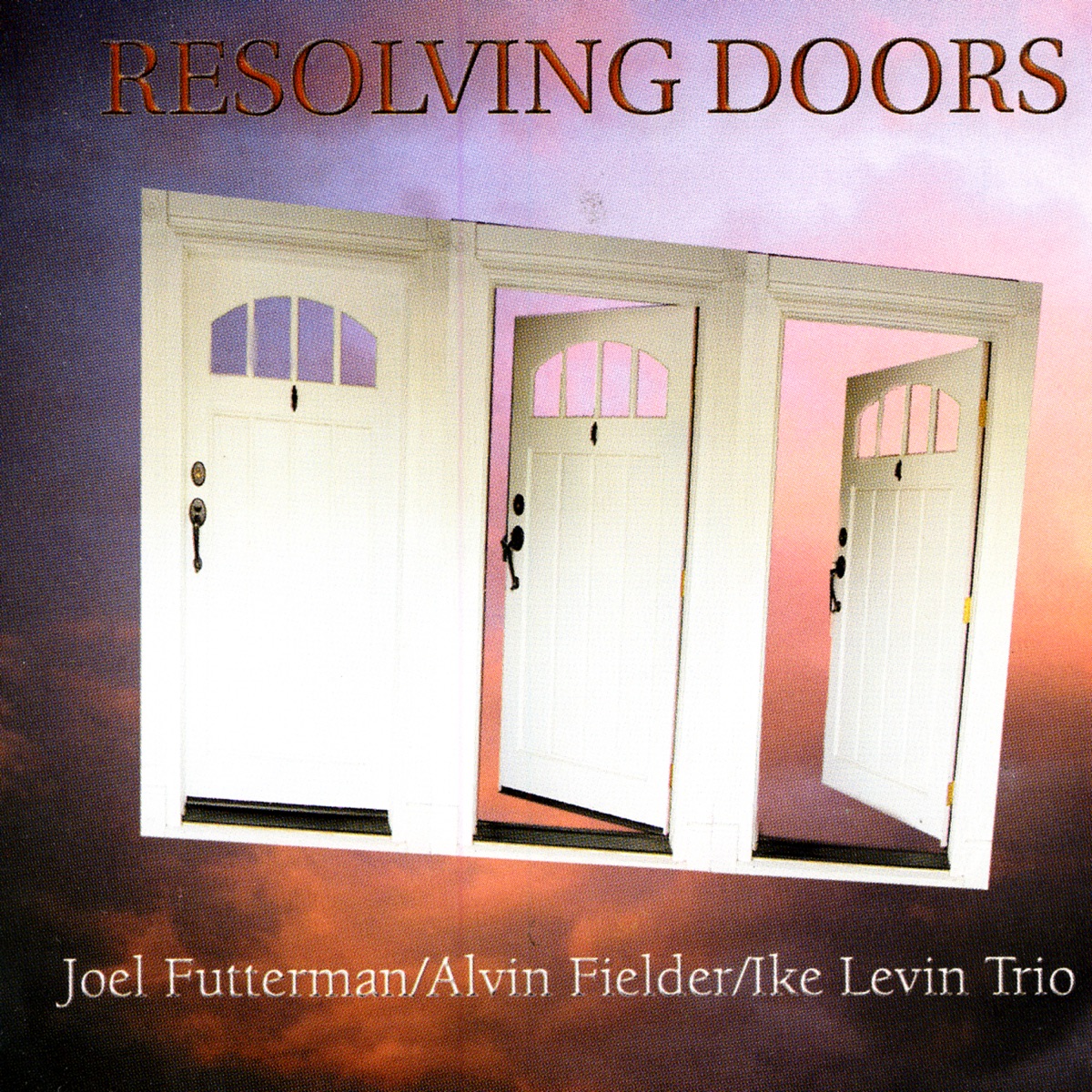 Resolving Doors by The Joel Futterman/Alvin Fielder/Ike Levin Trio album cover