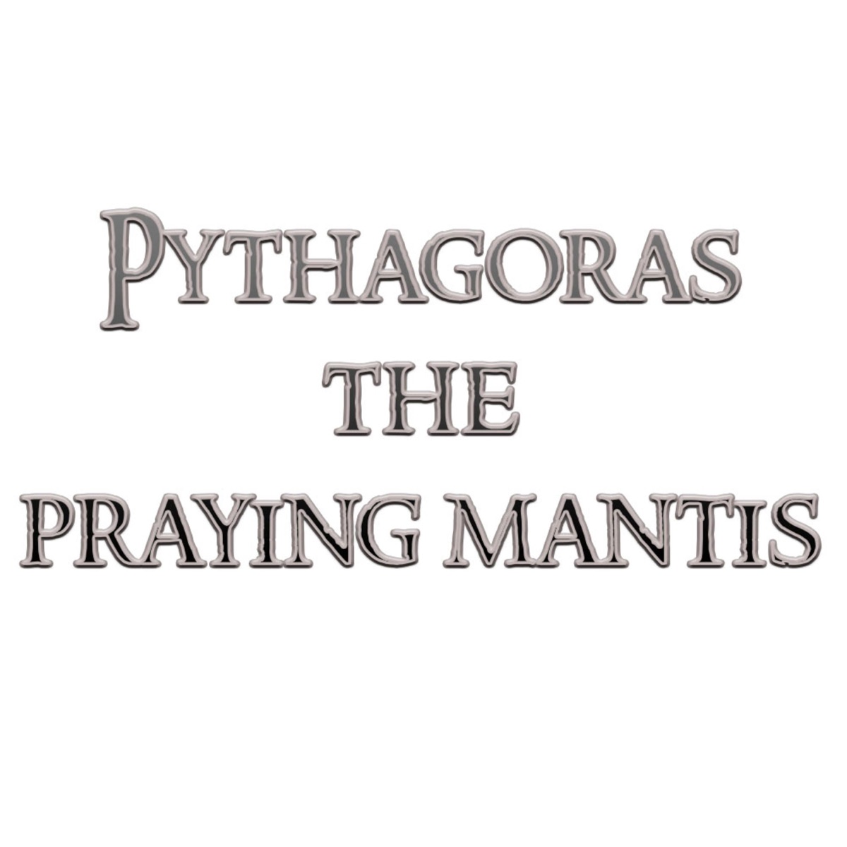 Hear My Prayer - Single by Pythagoras the Praying Mantis album cover
