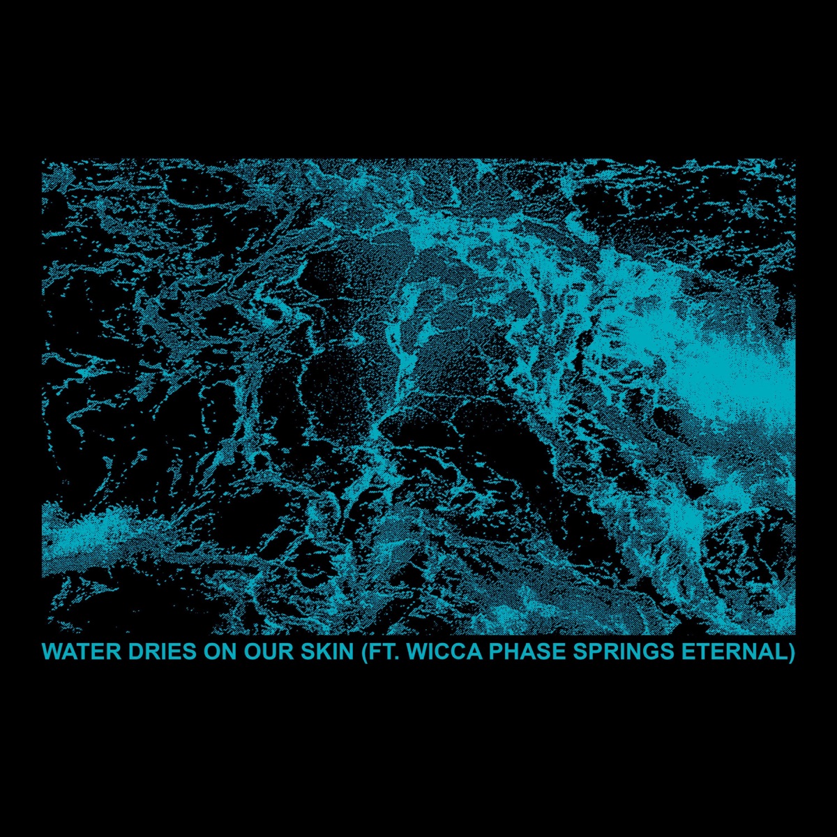 Water Dries on Our Skin (feat. Wicca Phase Springs Eternal) - Single by Cremation Lily album cover