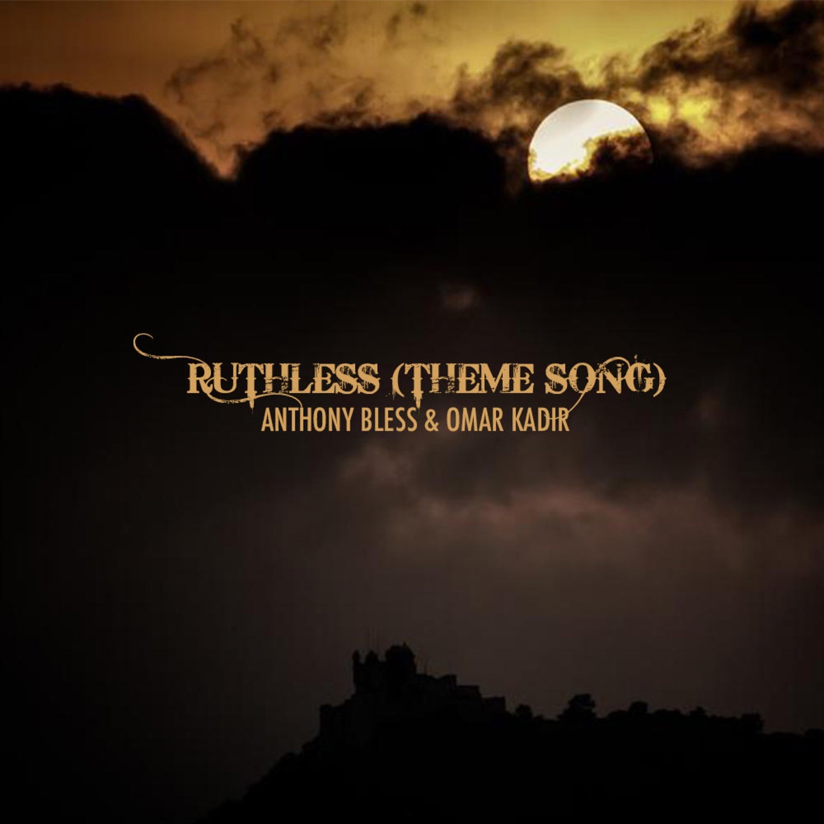 Ruthless (Original Theme Song) - Single by Anthony Bless & Omar Kadir album cover