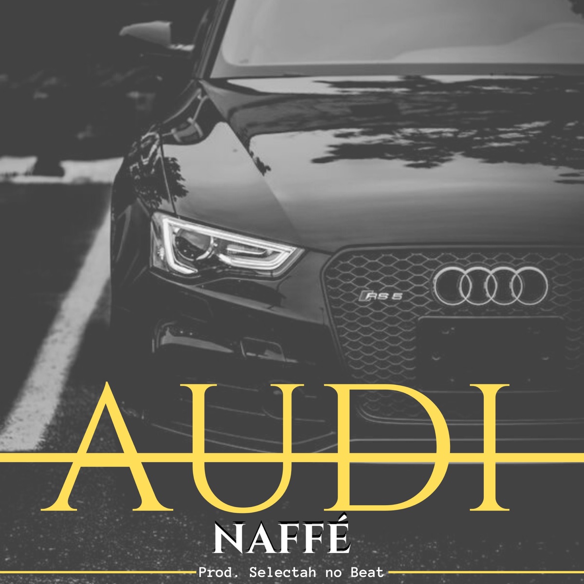 Audi - Single by NAFFÉ album cover