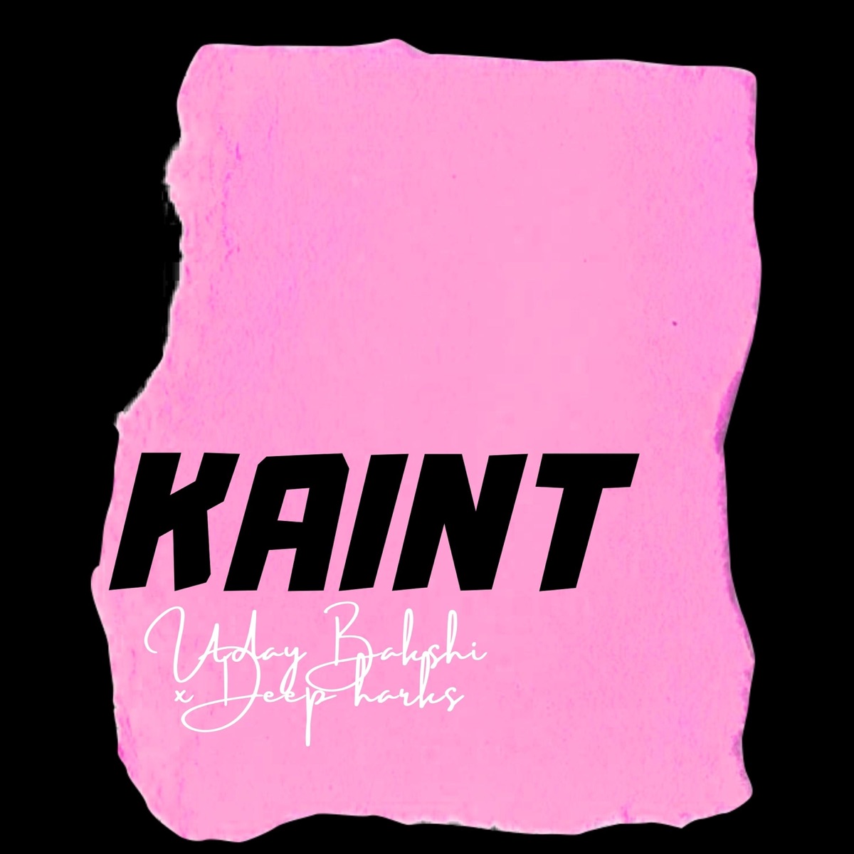 Kaint (feat. Deep Harks & Semmi Onthebeat) - Single by Uday Bakshi album cover