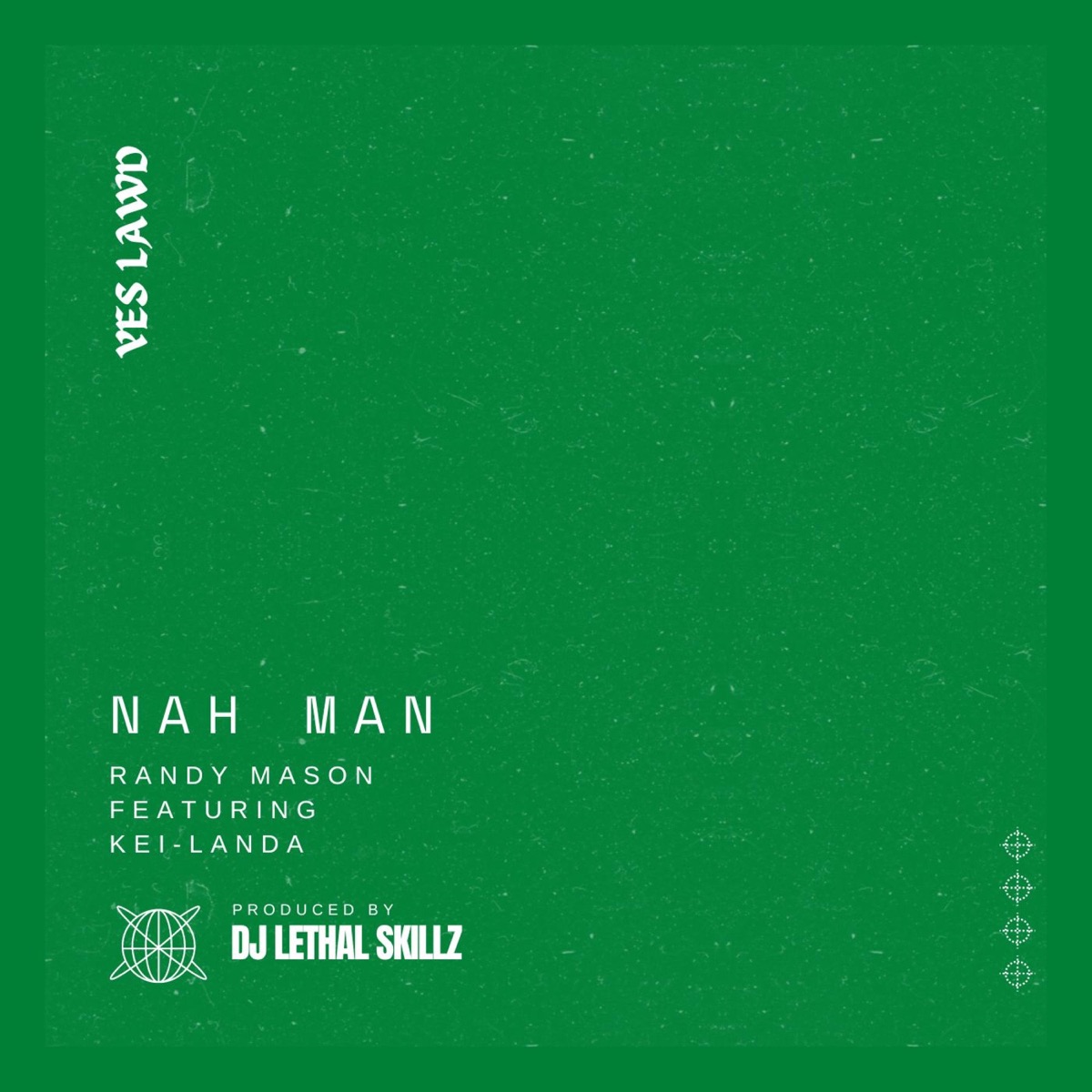Yes Lawd (Nah Man) (feat. Randy Mason & Kei Landa) - Single by DJ Lethal Skillz album cover