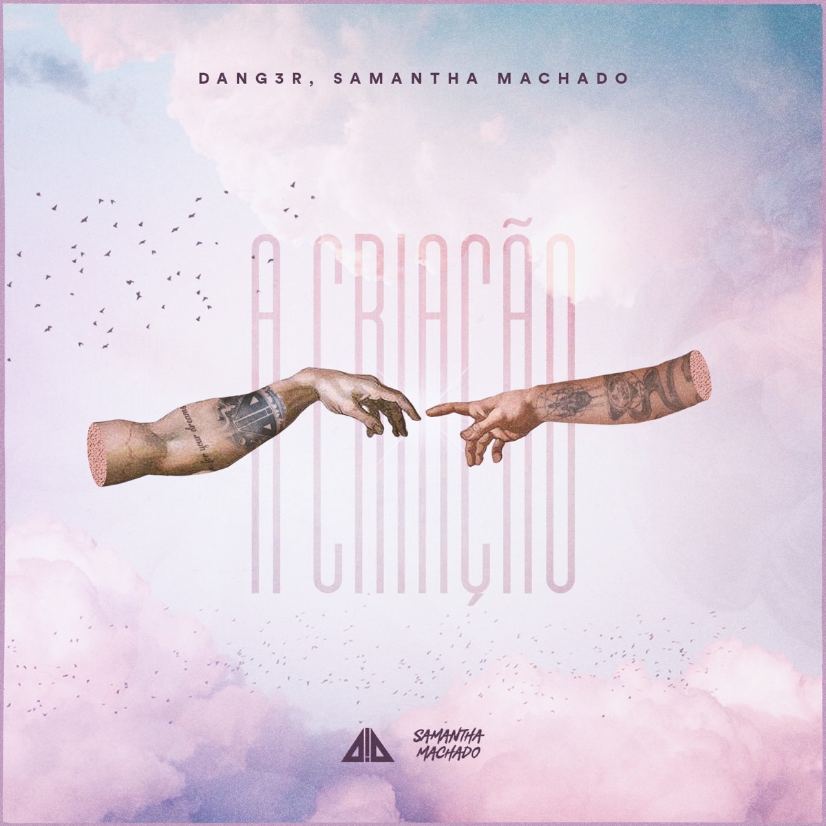 A Criação (feat. Dang3r) - Single by Samantha Machado album cover
