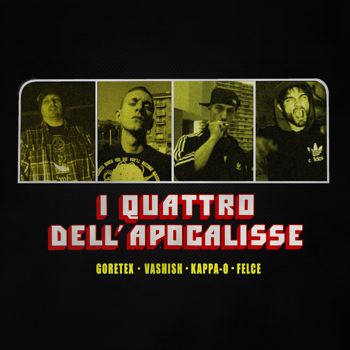 I 4 dell'apocalisse - Single by Kappa-O, Goretex, Vashish & Felce album cover