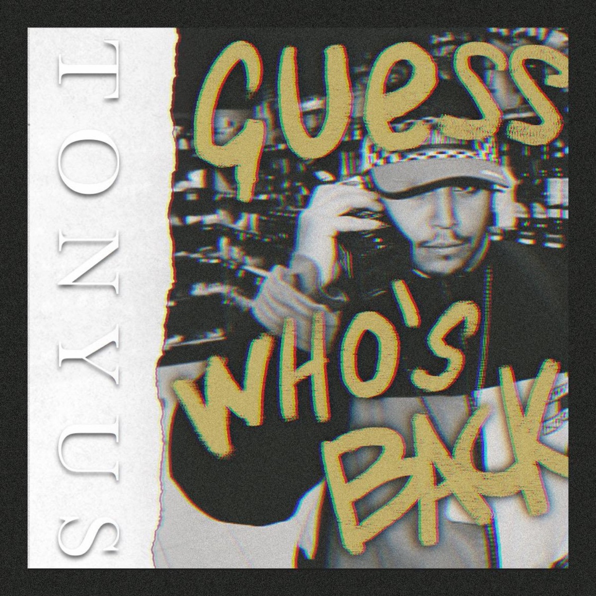Guess Who's Back - Single by Tonyus album cover