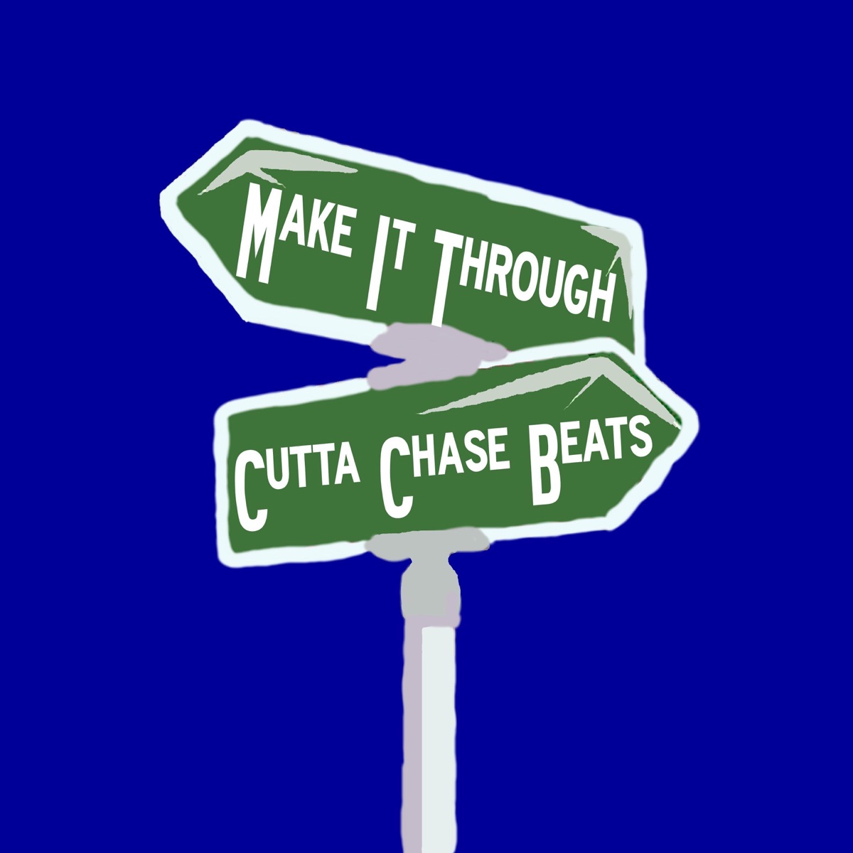 Make It Through - Single by Cutta Chase Beats album cover
