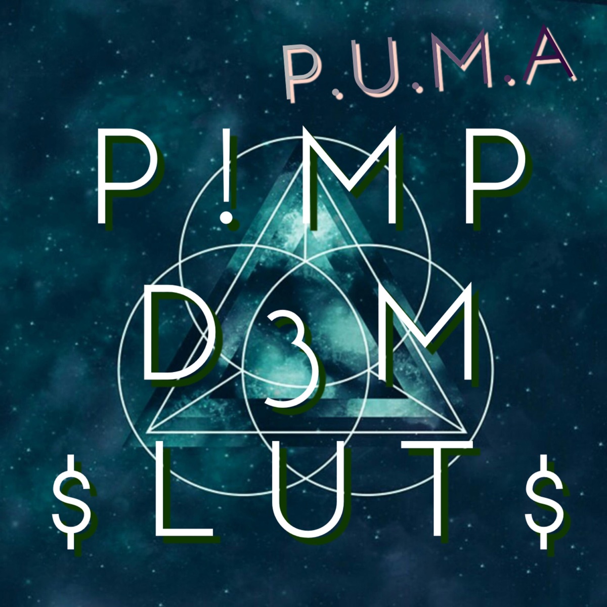 P!mp D3m $lUT$ - Single by P.U.M.A album cover