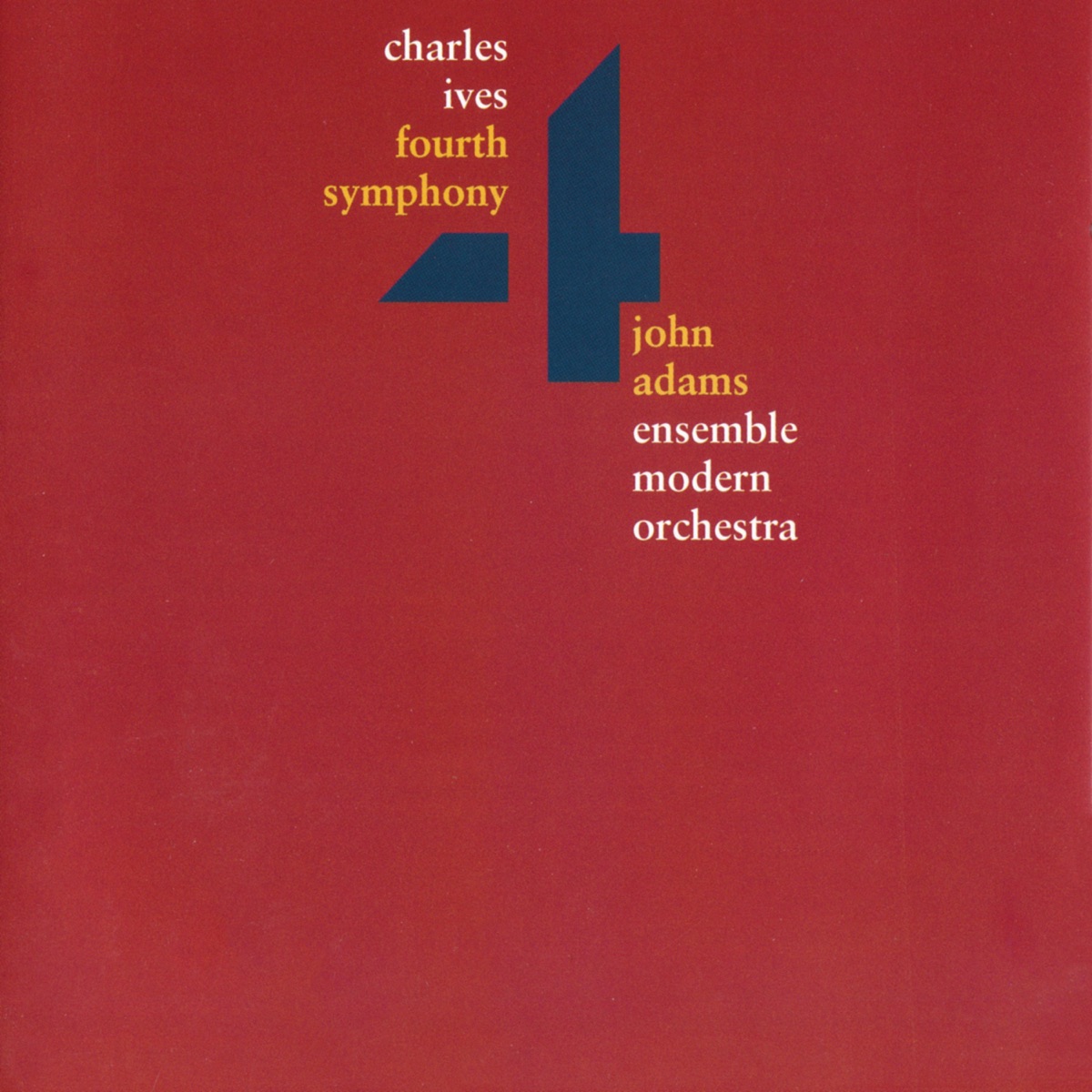 Charles Ives: Fourth Symphony (Live) - EP by John Adams, Ensemble Modern Orchestra & Collegium Vocale Gent album cover