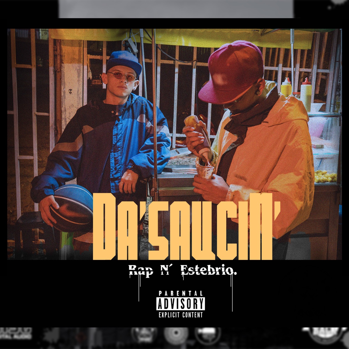 Da' Saucin' by Rap N Estebrio album cover