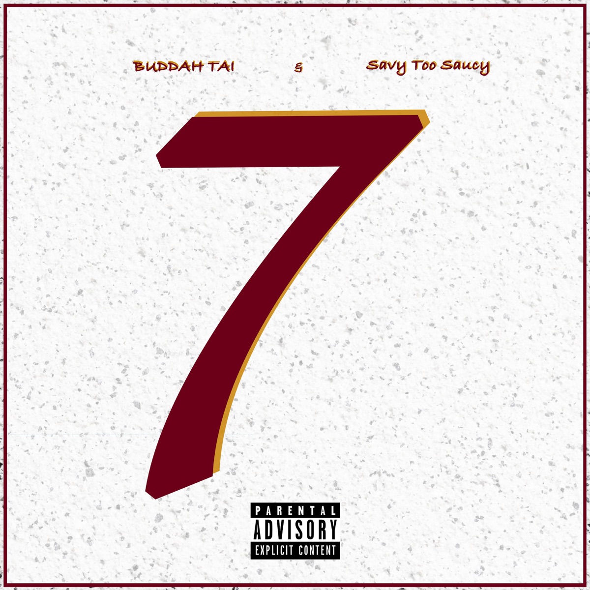 7 by Buddah Tai & Savy Too Saucy album cover