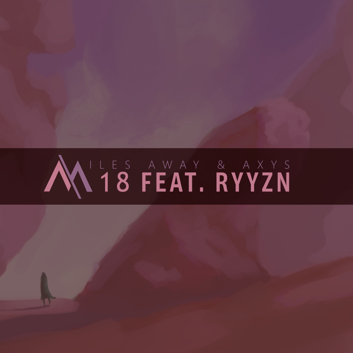 18 (feat. RYYZN) - Single by Miles Away & Axys album cover