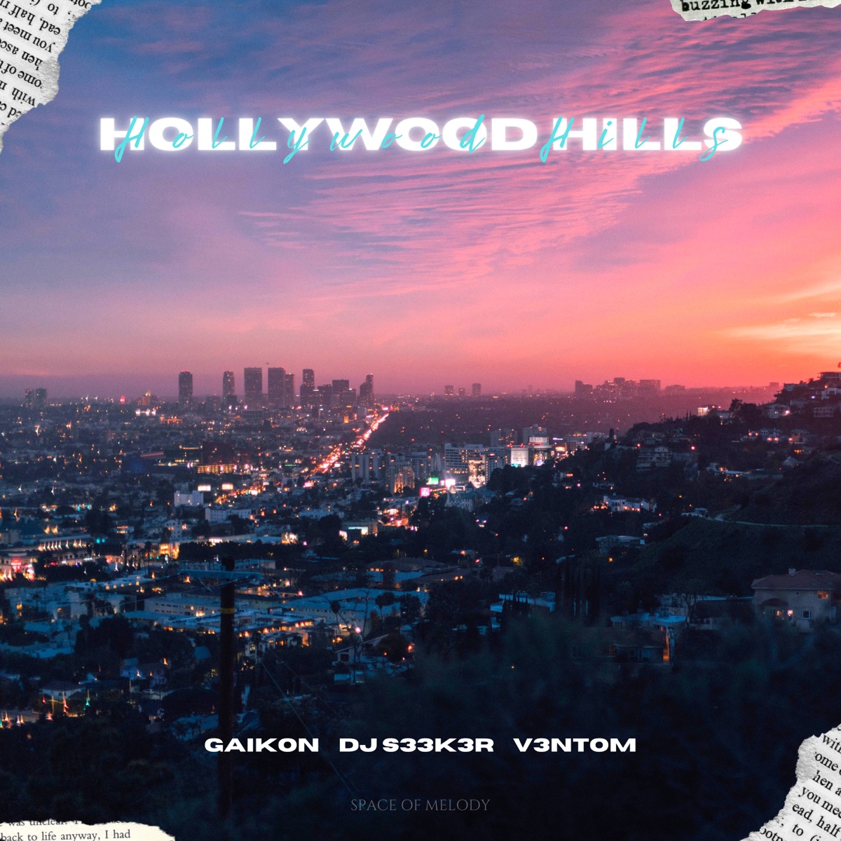 Hollywood Hills - Single by Gaikon, DJ S33K3R & V3NTOM album cover