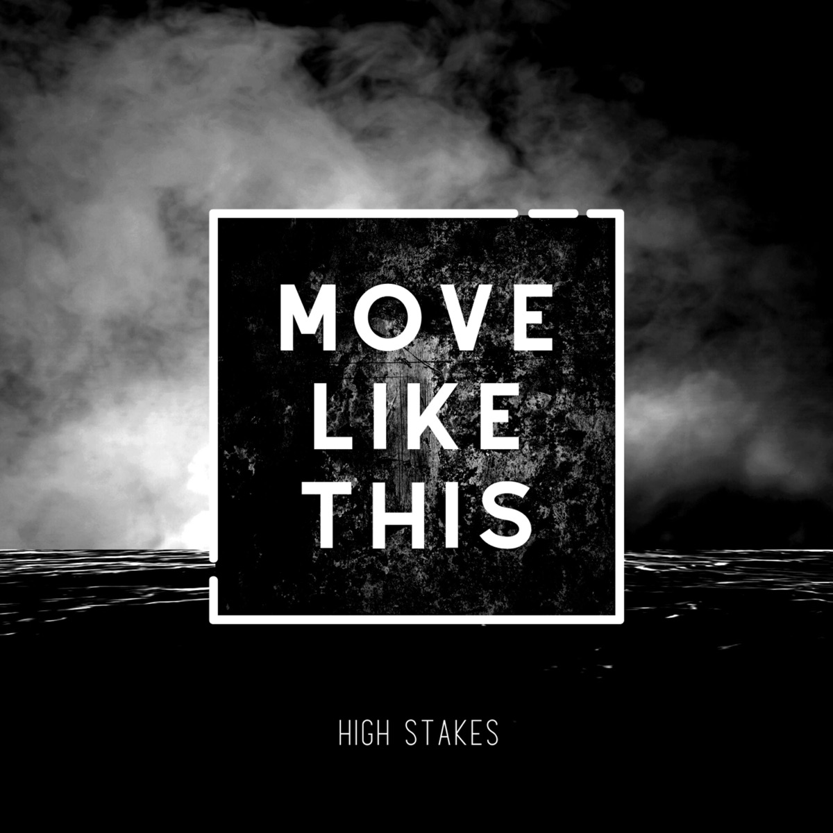 Move Like This - Single by High Stakes album cover