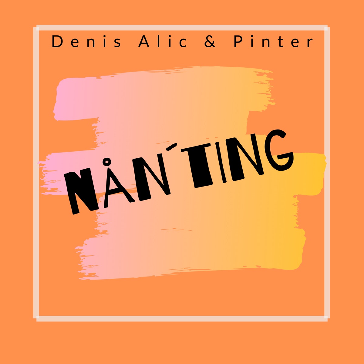 Nån’ting (feat. Pinter) - Single by Denis Alic & Pinter album cover