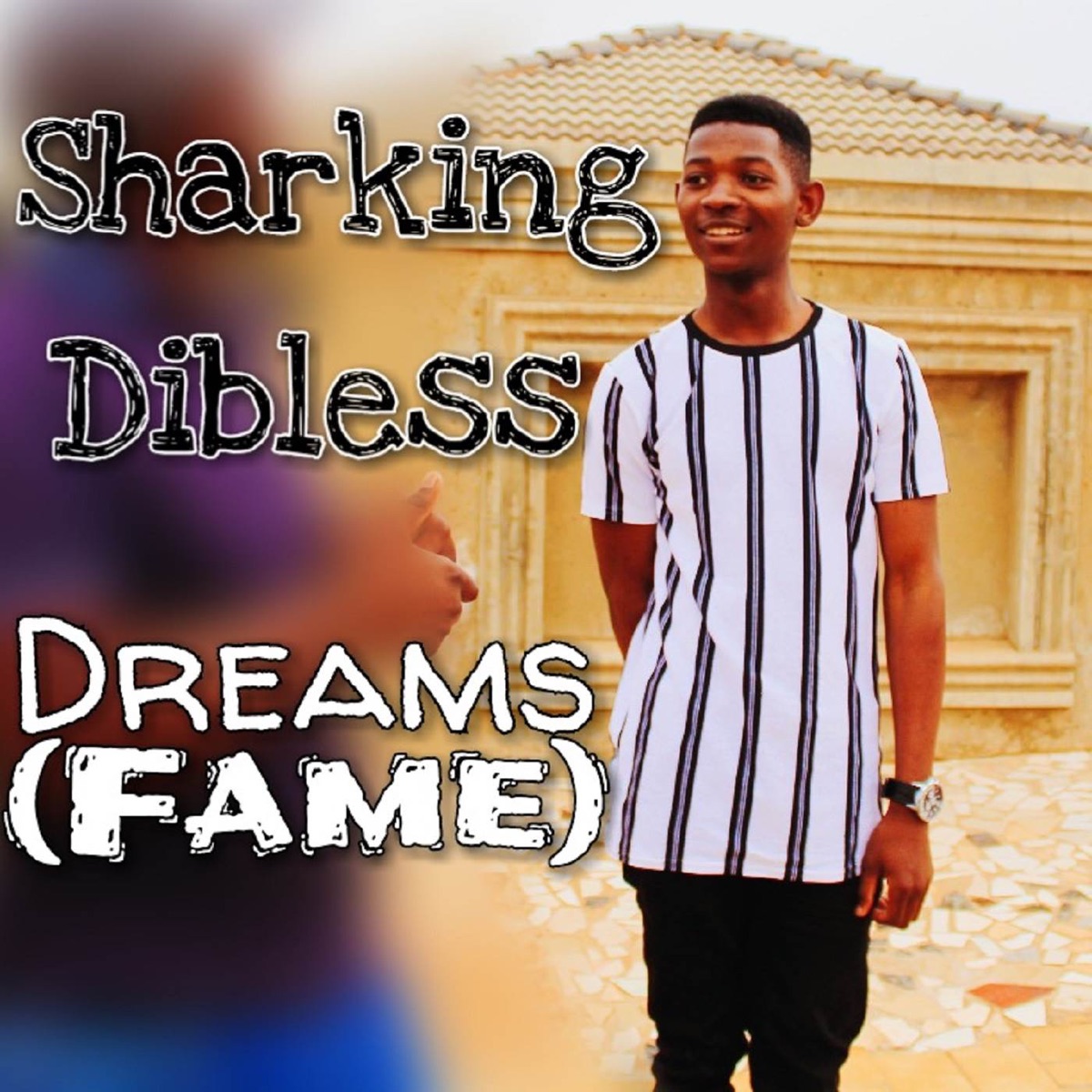 Dreams (Fame) - Single by Sharking Dibless album cover