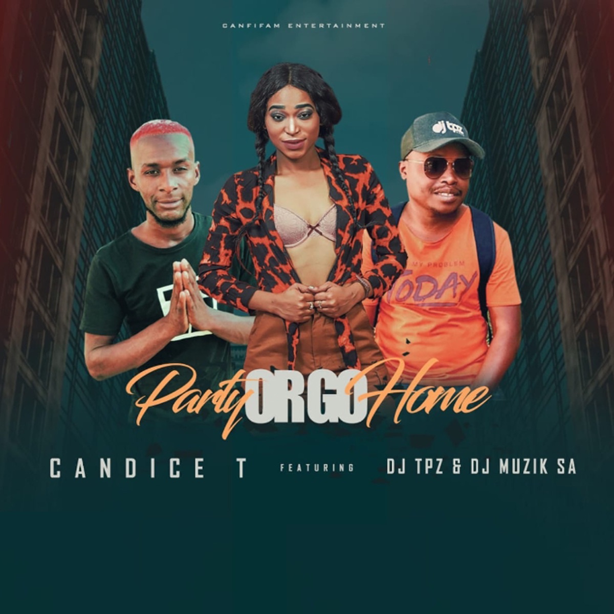 Party Or Go Home (Extended Version) [feat. DJ Muzik Sa & DJ TPZ] - Single by Candice T album cover