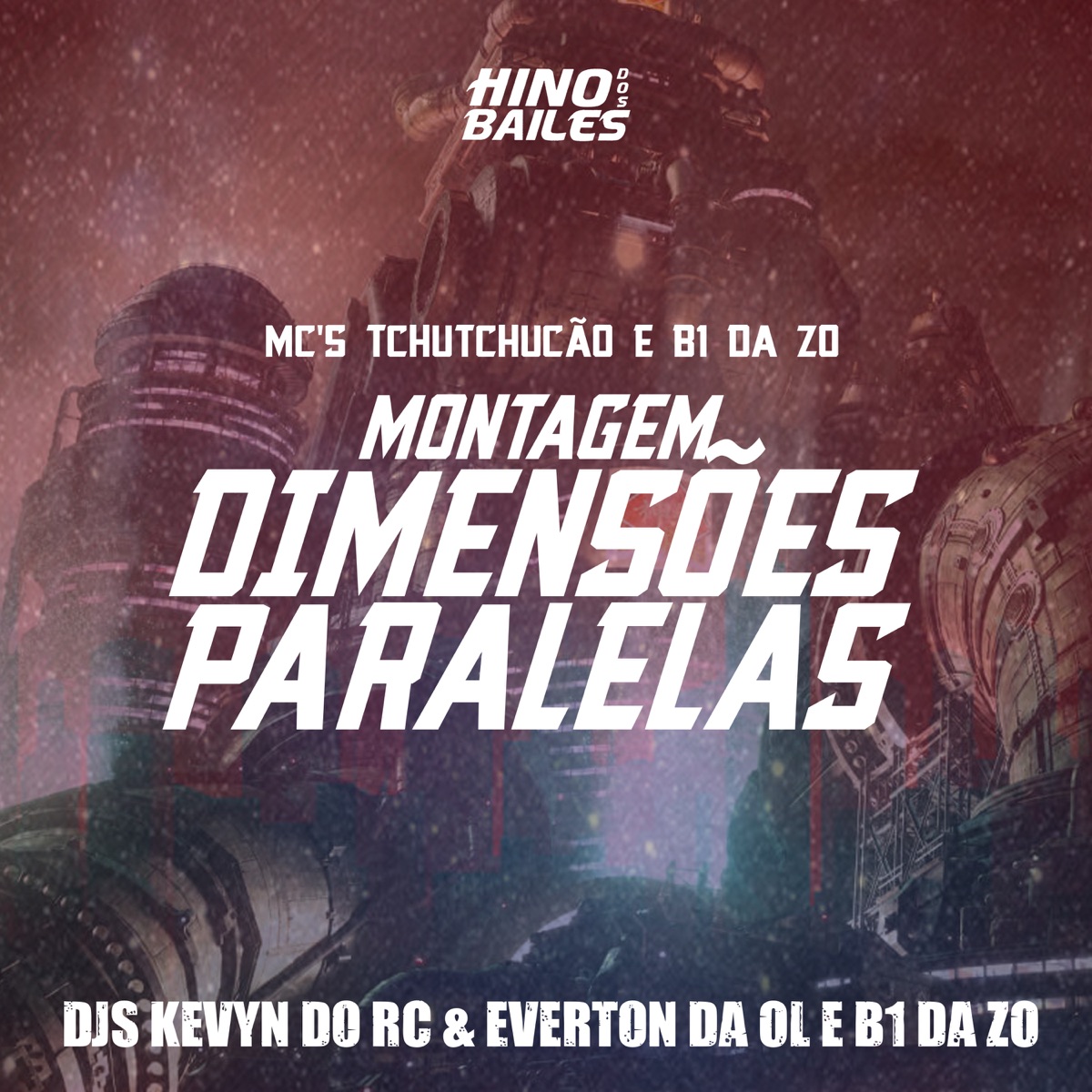 Montagem Dimensões Paralelas (feat. DJ Everton da Ol & Dj B1 da ZO) - Single by MC TCHUTCHUCÃO, B1 da ZO & DJ Kevyn Do RC album cover