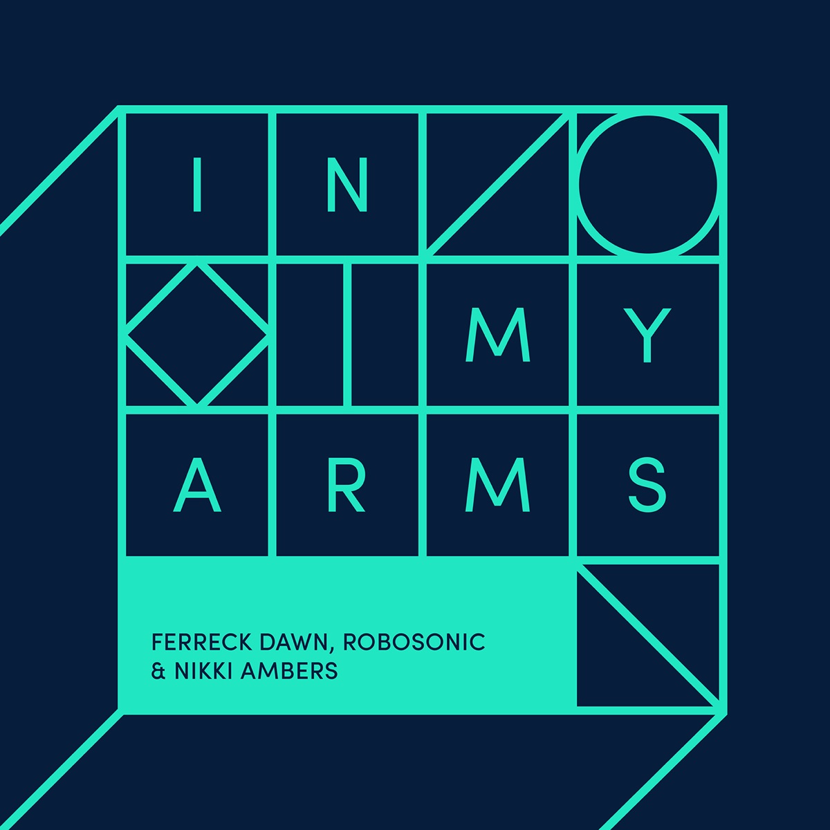 In My Arms (Extended Vocal Mix) - Single by Ferreck Dawn, Robosonic & Nikki Ambers album cover