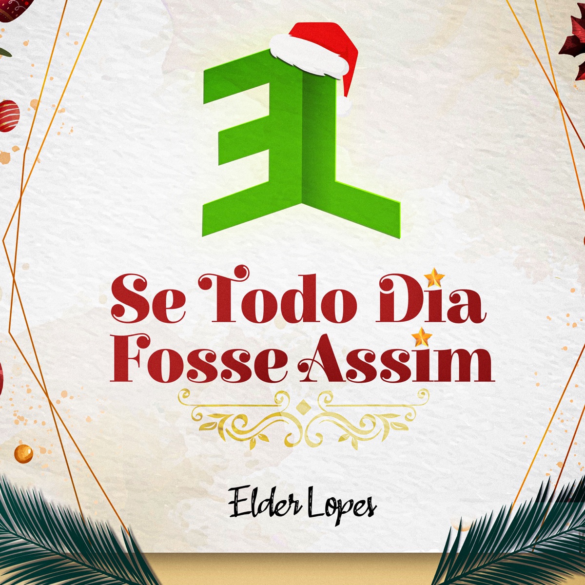 Se Todo Dia Fosse Assim - Single by Elder Lopes album cover