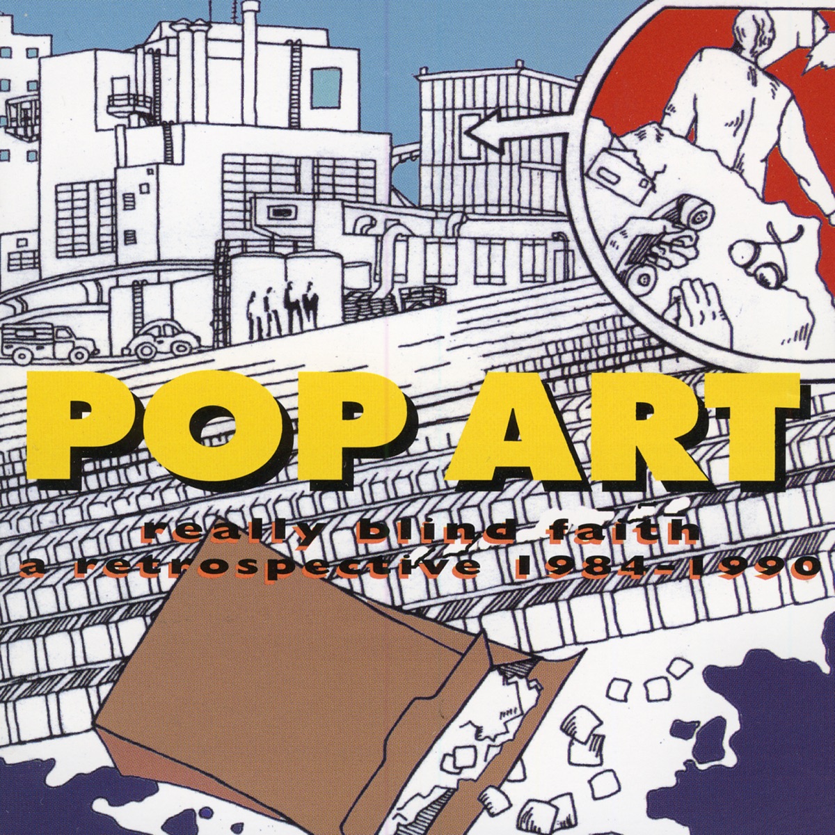 Really Blind Faith: A Retrospective 1984-1990 by Pop Art album cover