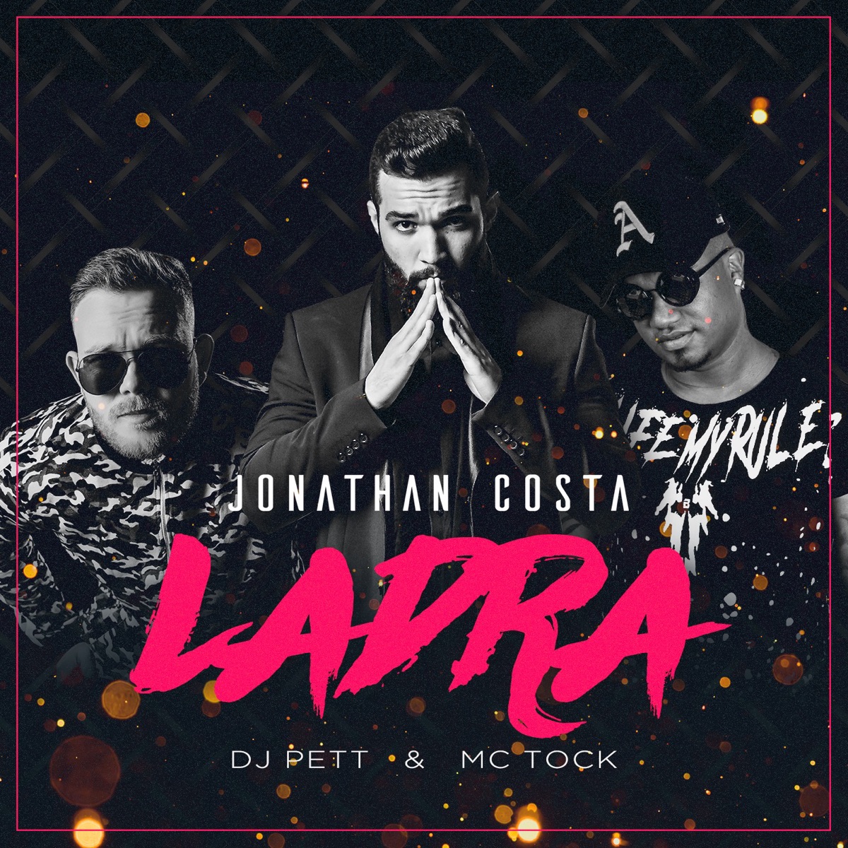 Ladra (feat. MC Tock) - Single by Jonathan Costa & Dj Pett album cover