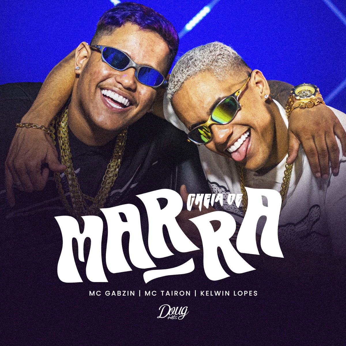 Cheia de Marra - Single by Mc Gabzin, MC Tairon & Kelwin Lopes album cover
