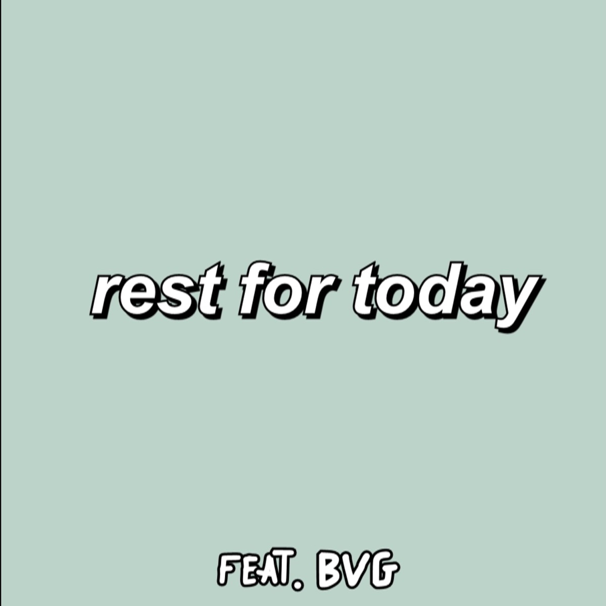 Rest for Today (feat. BVG) - Single by Bert album cover