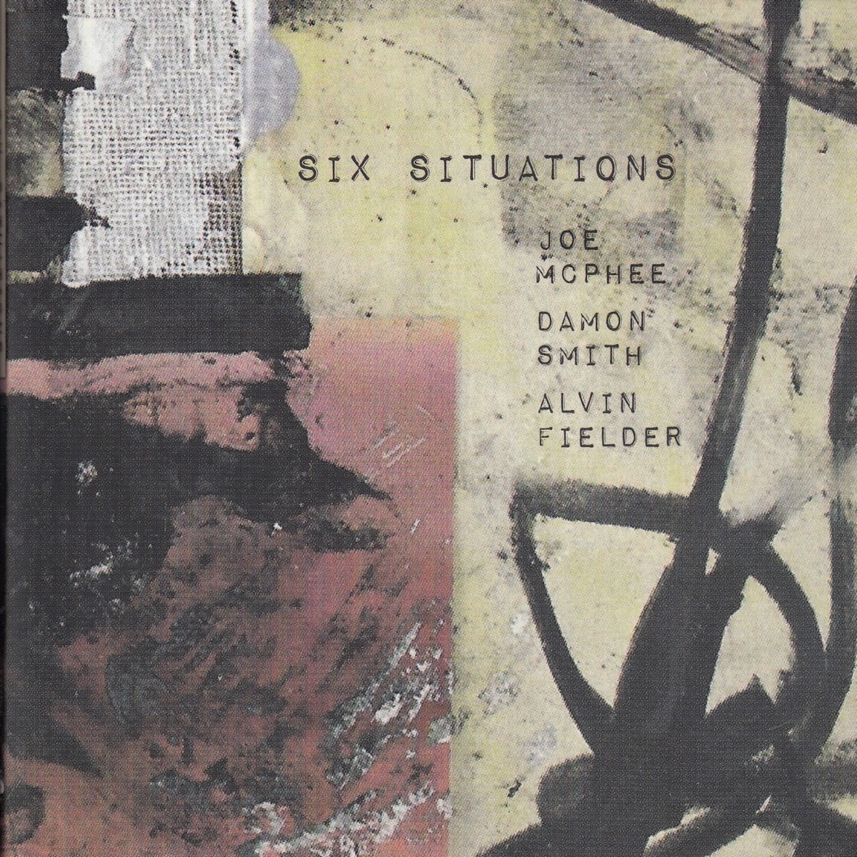 Six Situations by Joe McPhee, Damon Smith & Alvin Fielder album cover