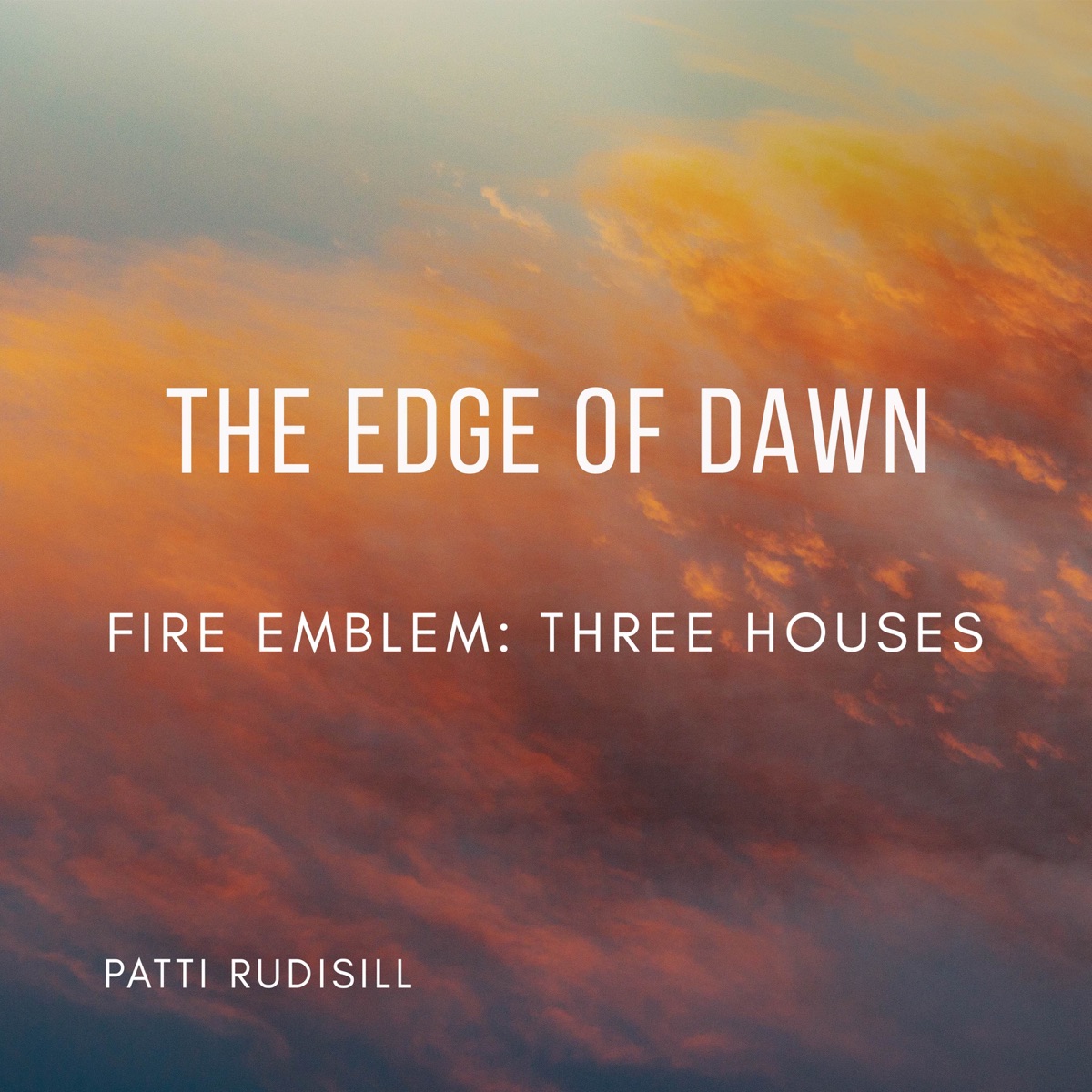 The Edge of Dawn (From "Fire Emblem: Three Houses") - Single by Patti Rudisill album cover