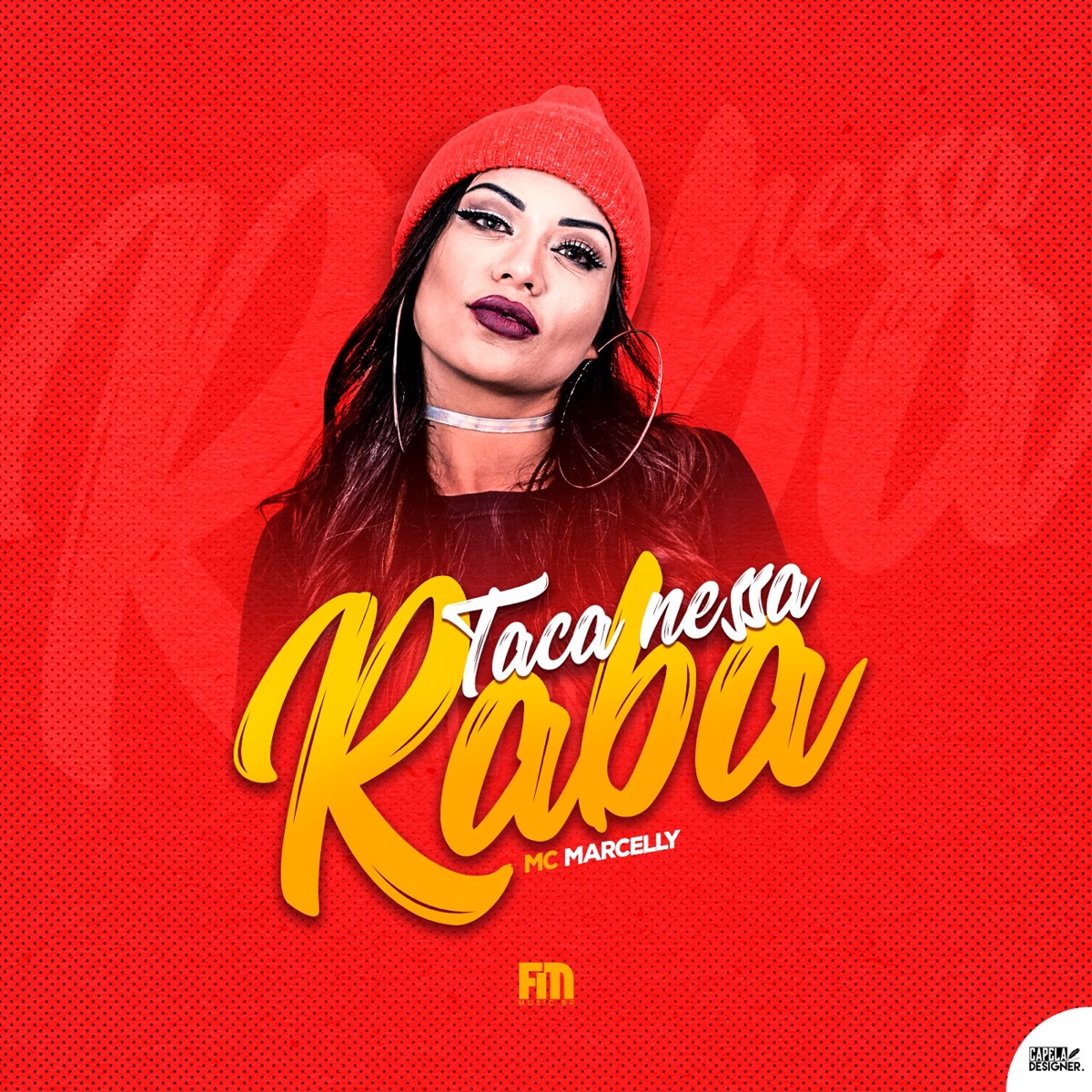 Taca Nessa Raba - Single by MC Marcelly album cover