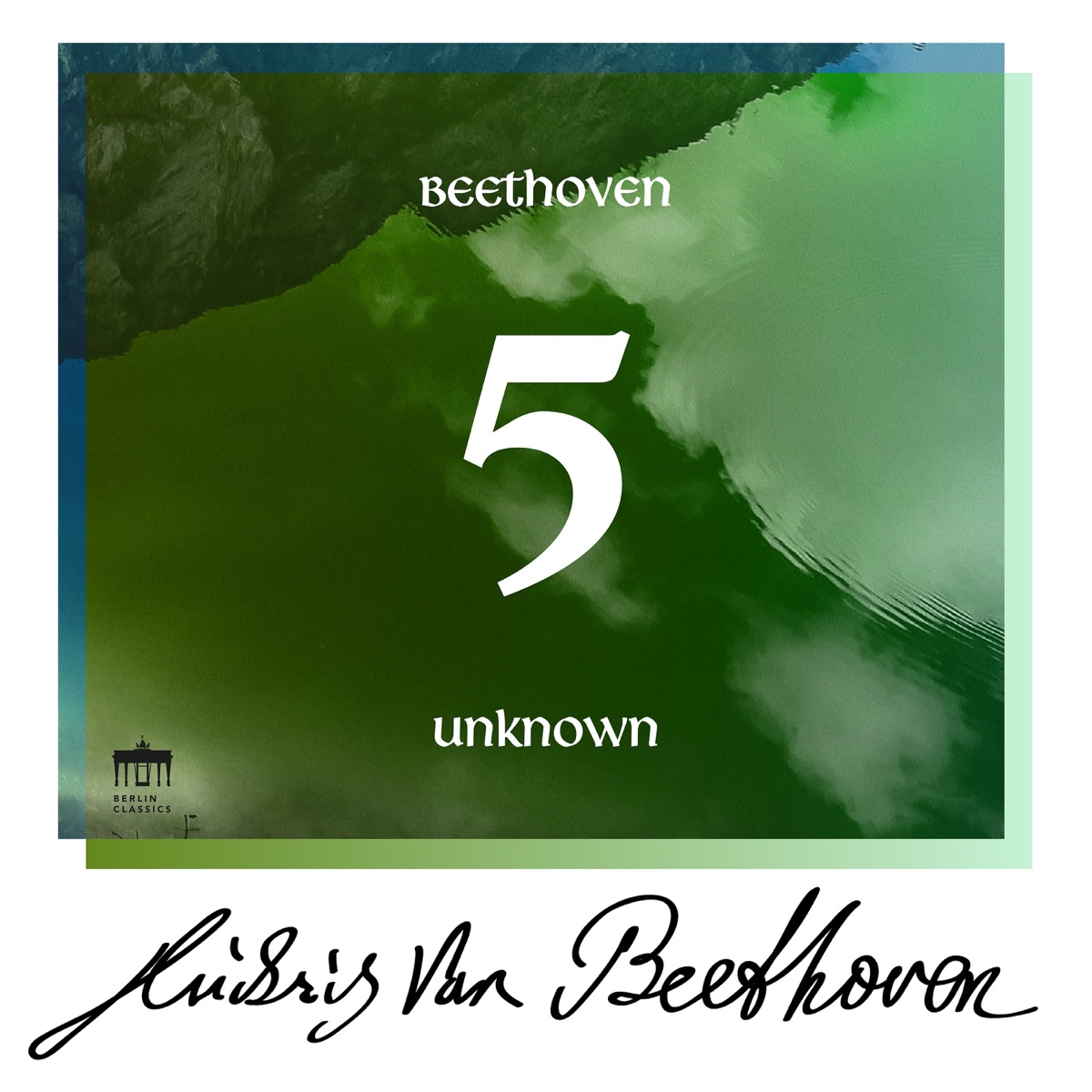 Beethoven: Unknown Masterworks, Vol. 5 by Eva Ander, Weimar Staatskapelle Chamber Orchestra, Staatskapelle Berlin, Kammerorchester Berlin, Friedemann Batzel, Guenther Herbig & Peter Gülke album cover