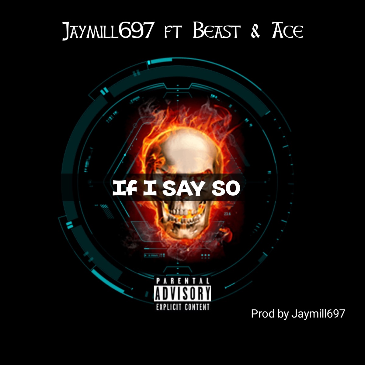 If Say So (feat. Beast & Ace) - Single by Jaymill697 album cover