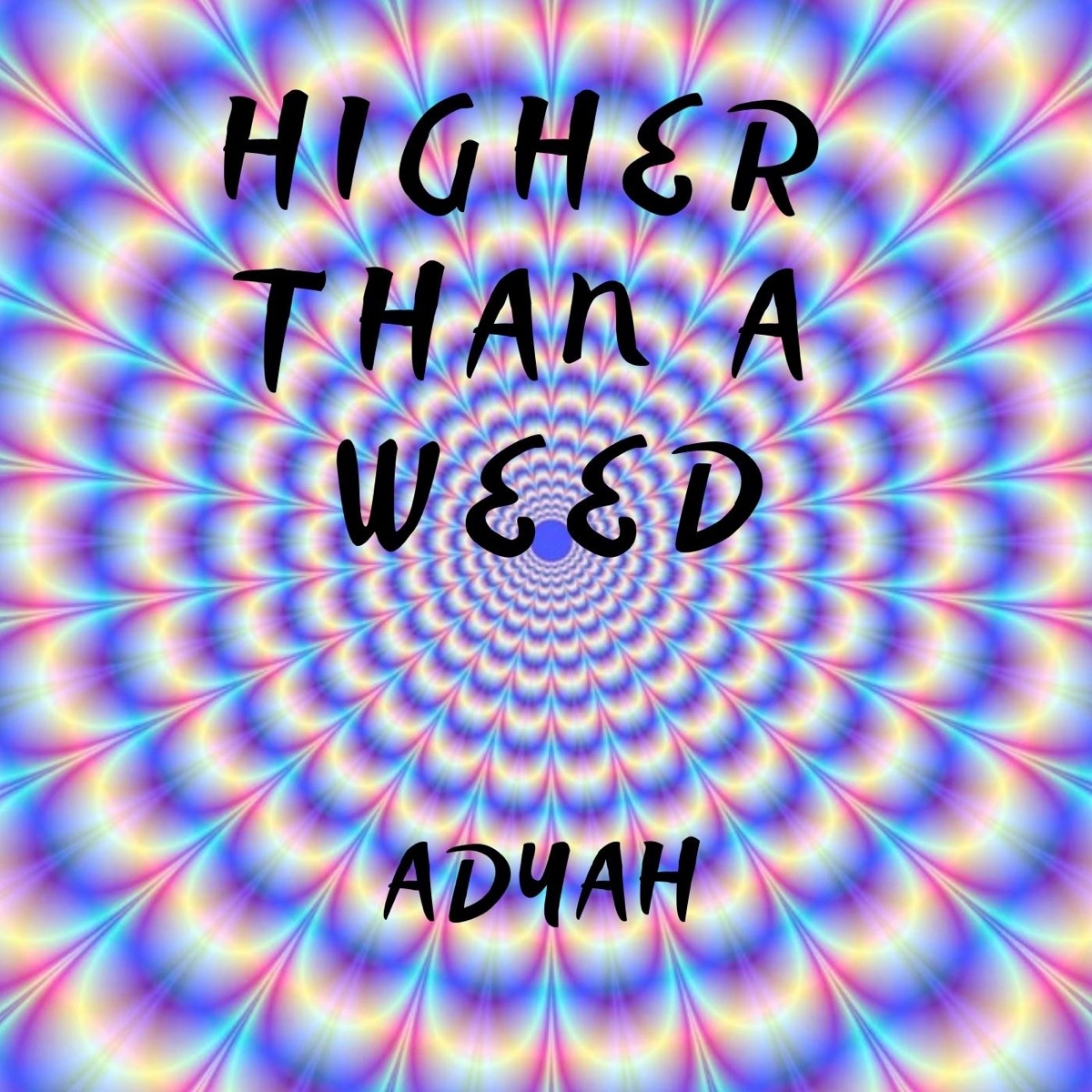 Higher Than a Weed Acoustic - Single by Adyah album cover