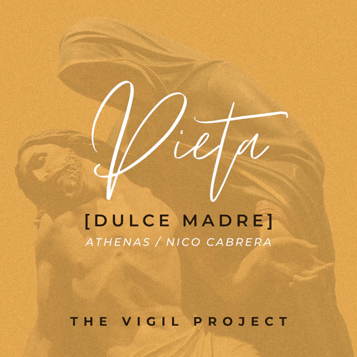 Pieta (Dulce Madre) - Single by Nico Cabrera, Athenas & The Vigil Project album cover